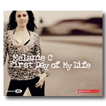MELANIE C "First day of my life"