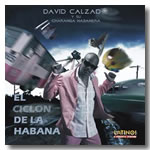 DAVID CALZADO Y SU CHARANGA HABANERA "El Ciclon De La Habana"