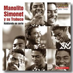 MANOLITO SIMONET Y SU TRABUCO "Hablando en serio"
