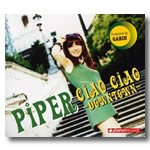 PIPER "Ciao Ciao - Downtown"