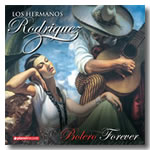 LOS HERMANOS RODRIGUEZ "Bolero Forever"