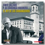 DAVID CALZADO Y SU CHARANGA HABANERA "El Rey De Los Charangueros"