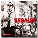 ILEGALES "Hecho En El Patio"