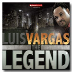 LUIS VARGAS "The Legend"